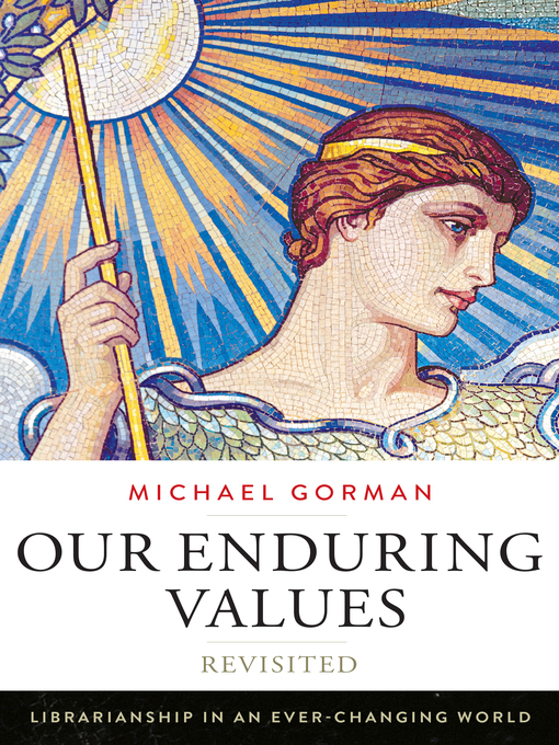 Title details for Our Enduring Values Revisited by Michael Gorman - Available